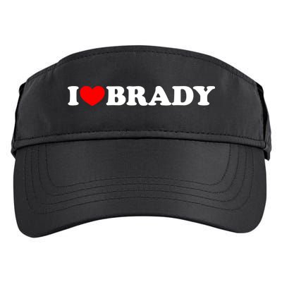 I Love Brady Funny Name Valentine's Day Adult Drive Performance Visor