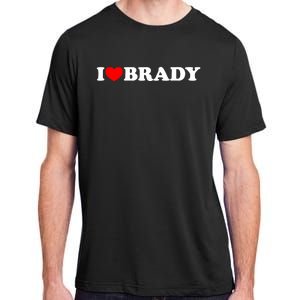 I Love Brady Funny Name Valentine's Day Adult ChromaSoft Performance T-Shirt