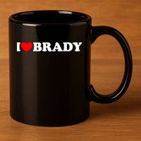 I Love Brady Funny Name Valentine's Day 11oz C Handle Ceramic Mug