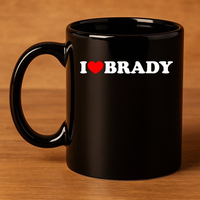 I Love Brady Funny Name Valentine's Day 11oz C Handle Ceramic Mug