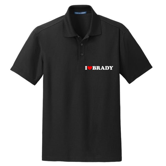 I Love Brady Funny Name Valentine's Day Dry Zone Grid Polo