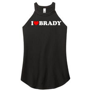 I Love Brady Funny Name Valentine's Day Women's Perfect Tri Rocker Tank