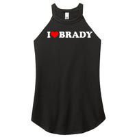 I Love Brady Funny Name Valentine's Day Women's Perfect Tri Rocker Tank