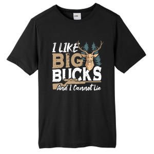 I Like Big Bucks And I Cannot Lie Deer Hunting Gift Tall Fusion ChromaSoft Performance T-Shirt