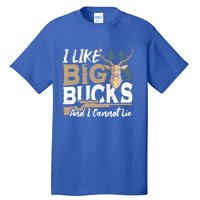 I Like Big Bucks And I Cannot Lie Deer Hunting Gift Tall T-Shirt