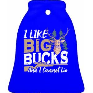 I Like Big Bucks And I Cannot Lie Deer Hunting Gift Ceramic Bell Ornament