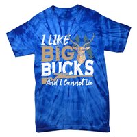 I Like Big Bucks And I Cannot Lie Deer Hunting Gift Tie-Dye T-Shirt