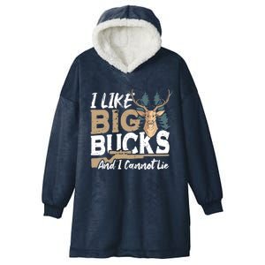 I Like Big Bucks And I Cannot Lie Deer Hunting Gift Hooded Wearable Blanket