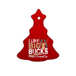 I Like Big Bucks And I Cannot Lie Deer Hunting Gift Ceramic Tree Ornament