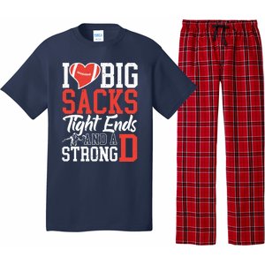 I Love Big Sacks Tight Ends And A Strong D Football Pajama Set