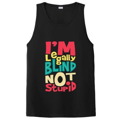 IM Legally Blind Not Stupid Blindness Visually Impaired PosiCharge Competitor Tank