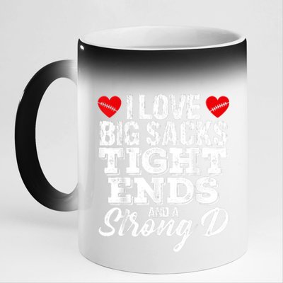 I Love Big Sacks Tight Ends And A Strong D Funny Vintag 11oz Black Color Changing Mug