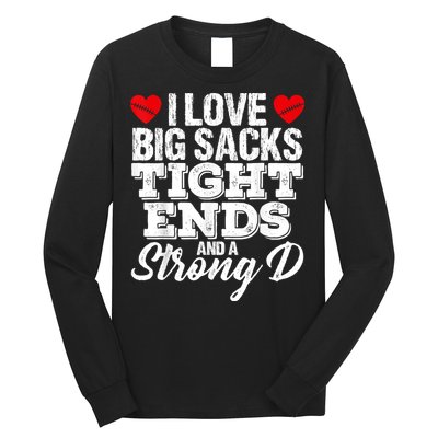 I Love Big Sacks Tight Ends And A Strong D Funny Vintag Long Sleeve Shirt