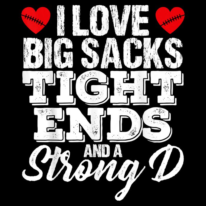 I Love Big Sacks Tight Ends And A Strong D Funny Vintag Button