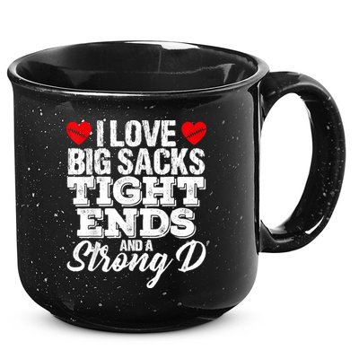 I Love Big Sacks Tight Ends And A Strong D Funny Vintag 15oz Campfire Ceramic Mug