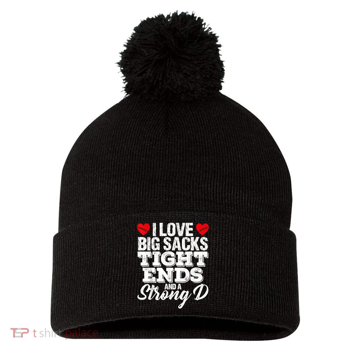I Love Big Sacks Tight Ends And A Strong D Funny Vintag Pom Pom 12in Knit Beanie