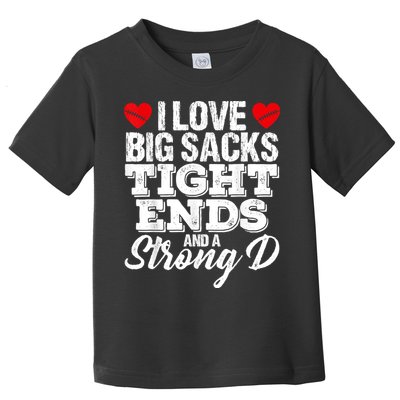 I Love Big Sacks Tight Ends And A Strong D Funny Vintag Toddler T-Shirt