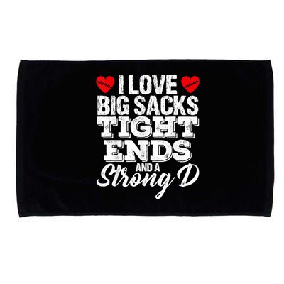 I Love Big Sacks Tight Ends And A Strong D Funny Vintag Microfiber Hand Towel