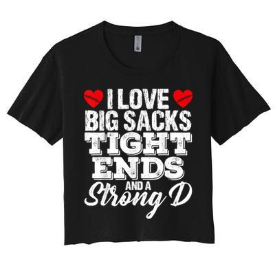 I Love Big Sacks Tight Ends And A Strong D Funny Vintag Crop Top