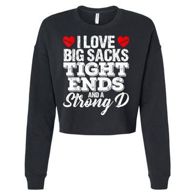I Love Big Sacks Tight Ends And A Strong D Funny Vintag Cropped Pullover Crew