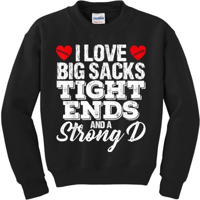 I Love Big Sacks Tight Ends And A Strong D Funny Vintag Kids Sweatshirt