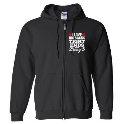 I Love Big Sacks Tight Ends And A Strong D Funny Vintag Full Zip Hoodie