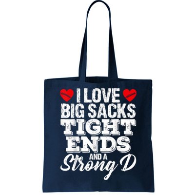 I Love Big Sacks Tight Ends And A Strong D Funny Vintag Tote Bag