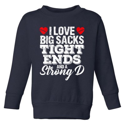 I Love Big Sacks Tight Ends And A Strong D Funny Vintag Toddler Sweatshirt