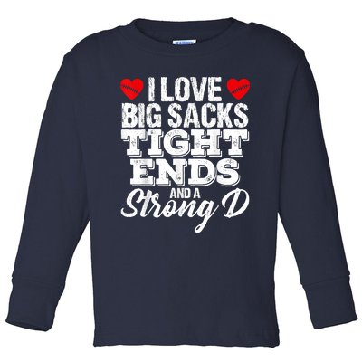 I Love Big Sacks Tight Ends And A Strong D Funny Vintag Toddler Long Sleeve Shirt