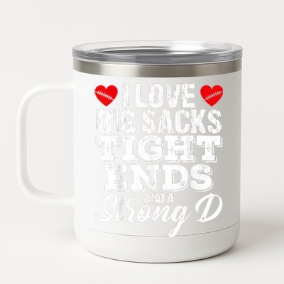 I Love Big Sacks Tight Ends And A Strong D Funny Vintag 12 oz Stainless Steel Tumbler Cup