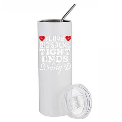 I Love Big Sacks Tight Ends And A Strong D Funny Vintag Stainless Steel Tumbler