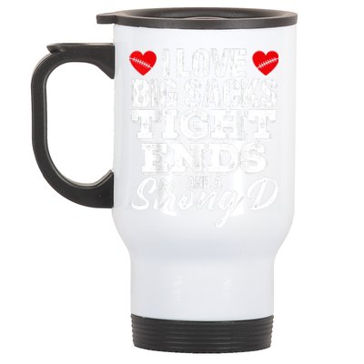 I Love Big Sacks Tight Ends And A Strong D Funny Vintag Stainless Steel Travel Mug