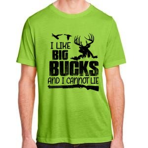 I Like Big Bucks And I Cannot Lie Deer Hunting Meaningful Gift Adult ChromaSoft Performance T-Shirt