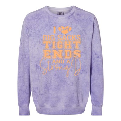 I Love Big Sacks Tight Ends And A Strong Colorblast Crewneck Sweatshirt