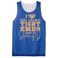 I Love Big Sacks Tight Ends And A Strong Mesh Reversible Basketball Jersey Tank