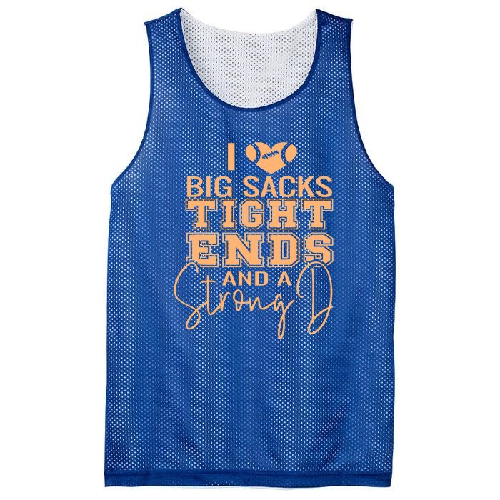 I Love Big Sacks Tight Ends And A Strong Mesh Reversible Basketball Jersey Tank