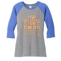 I Love Big Sacks Tight Ends And A Strong Women's Tri-Blend 3/4-Sleeve Raglan Shirt