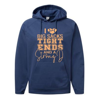 I Love Big Sacks Tight Ends And A Strong Performance Fleece Hoodie