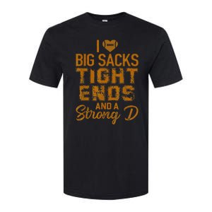 I Love Big Sacks Tight Ends and A Strong D  Softstyle CVC T-Shirt