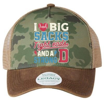 I Love Big Sacks Tight Ends And A Strong D Funny Legacy Tie Dye Trucker Hat