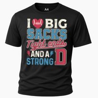 I Love Big Sacks Tight Ends And A Strong D Funny Cooling Performance Crew T-Shirt