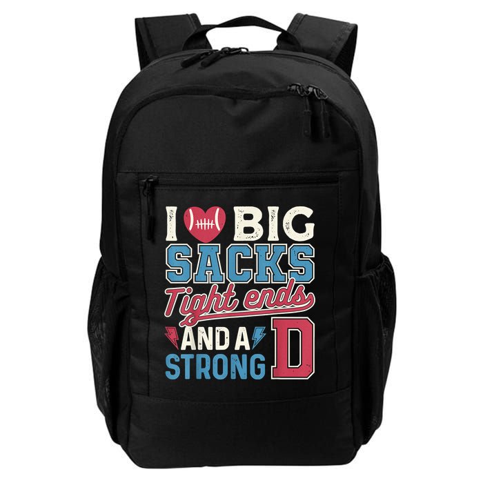 I Love Big Sacks Tight Ends And A Strong D Funny Backpack