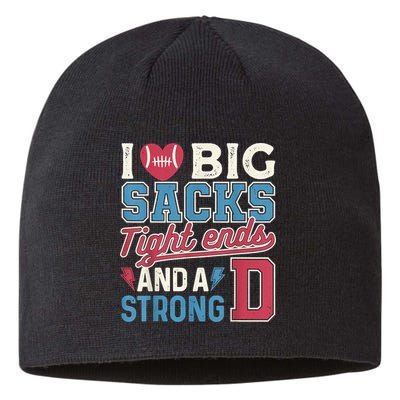 I Love Big Sacks Tight Ends And A Strong D Funny Sustainable Beanie