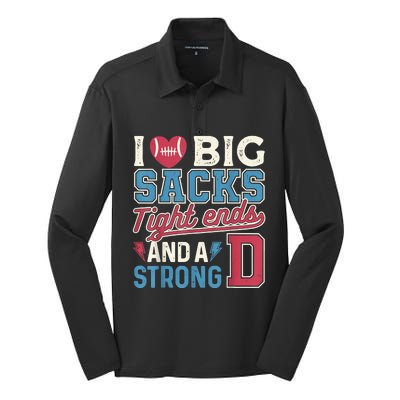 I Love Big Sacks Tight Ends And A Strong D Funny Silk Touch Performance Long Sleeve Polo