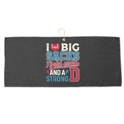 I Love Big Sacks Tight Ends And A Strong D Funny Large Microfiber Waffle Golf Towel