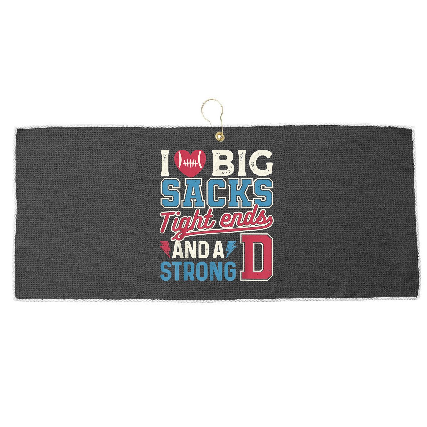 I Love Big Sacks Tight Ends And A Strong D Funny Large Microfiber Waffle Golf Towel
