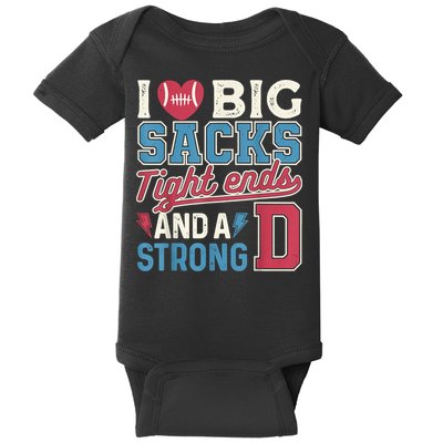 I Love Big Sacks Tight Ends And A Strong D Funny Baby Bodysuit