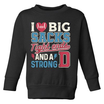 I Love Big Sacks Tight Ends And A Strong D Funny Toddler Sweatshirt