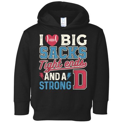 I Love Big Sacks Tight Ends And A Strong D Funny Toddler Hoodie