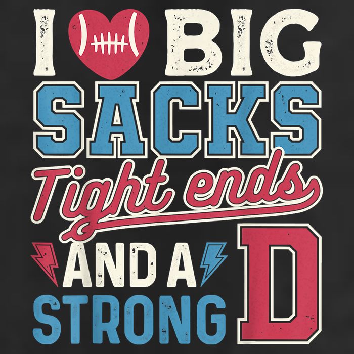 I Love Big Sacks Tight Ends And A Strong D Funny Golf Towel
